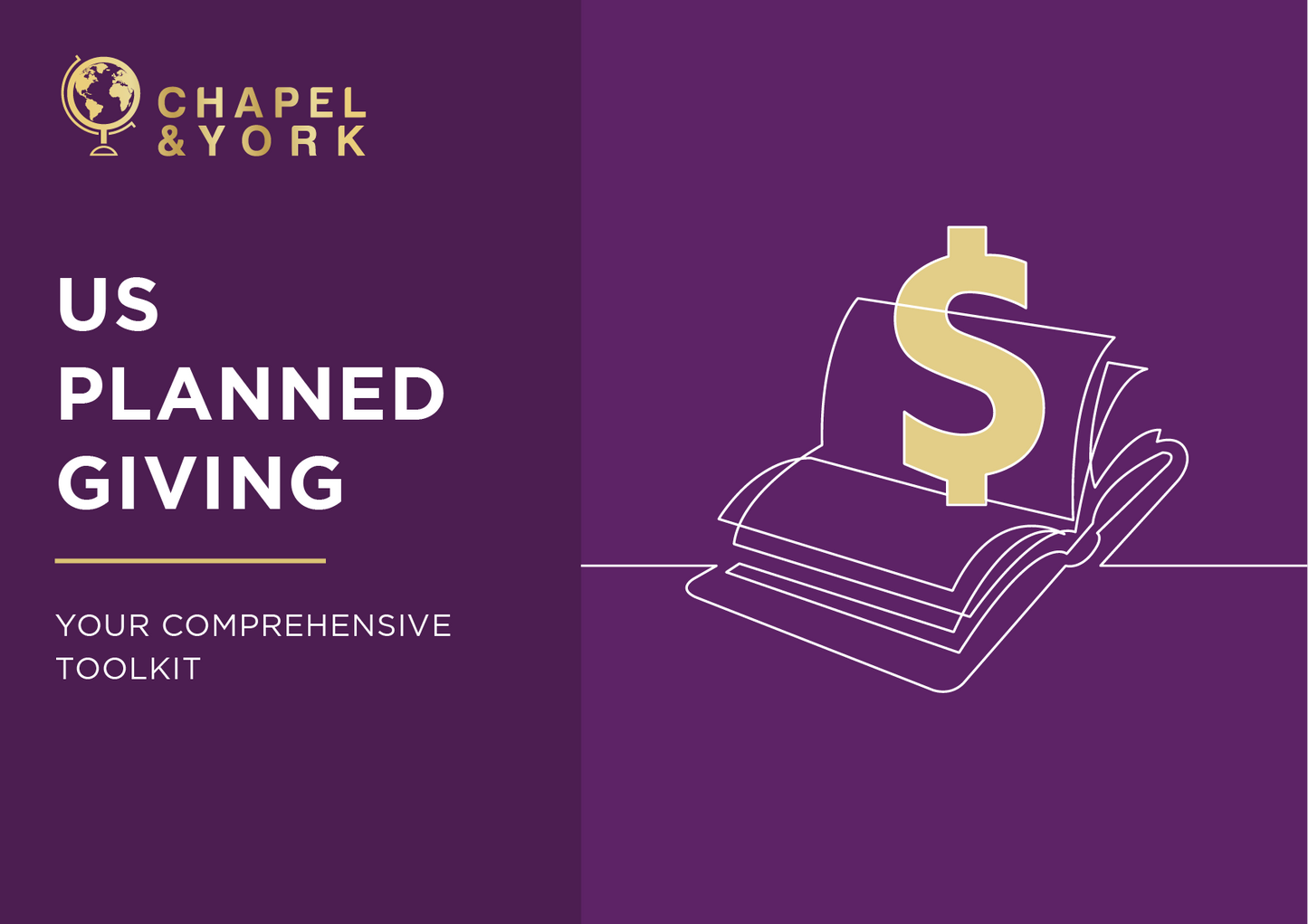 Split dark purple and bright purple background with "Chapel and York" logo with a globe icon. "US planned giving, your comprehensive toolkit" text and an image of an open book with a dollar sign on top of it.