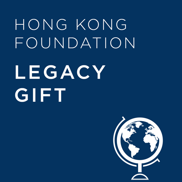 Legacy Gift - Hong Kong Foundation
